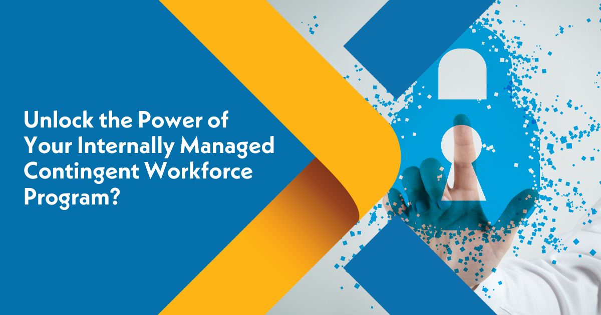 Unlock the Power of Your Contingent Workforce Program | CXC